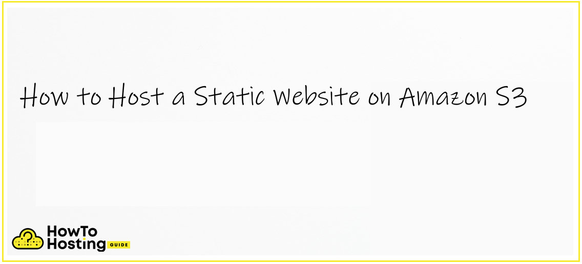 Comment héberger un site Web statique sur une image Amazon S3