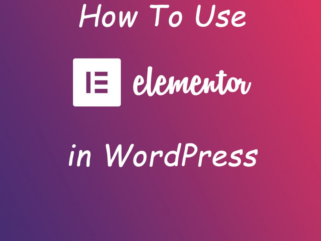 como usar o plugin elementor na imagem do artigo WordPress