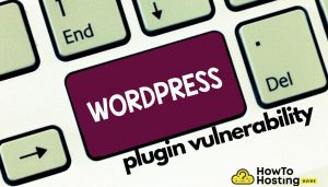 wordpress plugin vulnerabilità immagine articolo howtohosting.guide