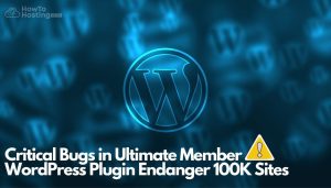Bogues critiques dans Ultimate Member WordPress Plugin Endanger 100K Sites article image