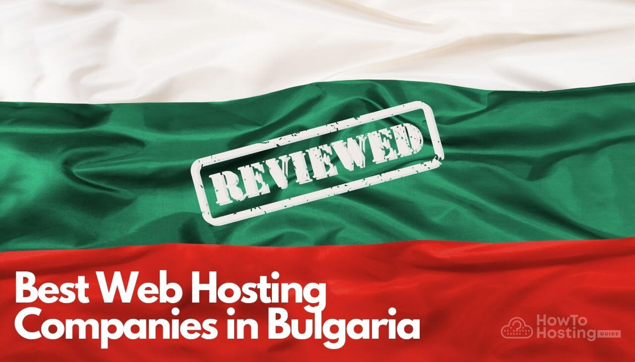 Best-Web-Hosting-Companies-in-Bulgaria-howtohosting-guide
