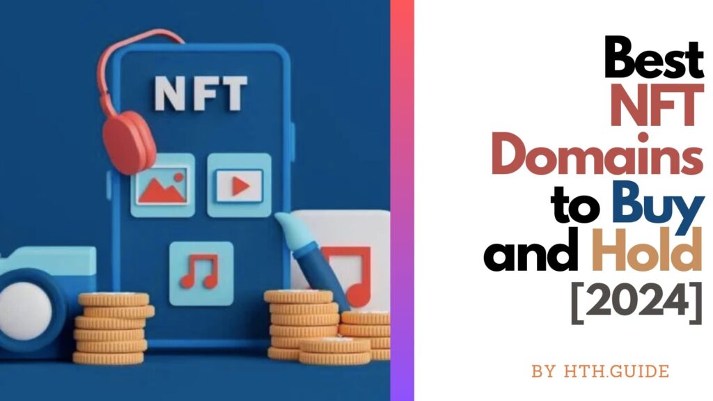 Los mejores dominios NFT para comprar y conservar 2024