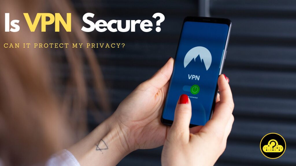 Le VPN est-il sécurisé?