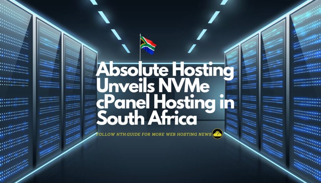 Absolute Hosting presenta NVMe cPanel Hosting en Sudáfrica