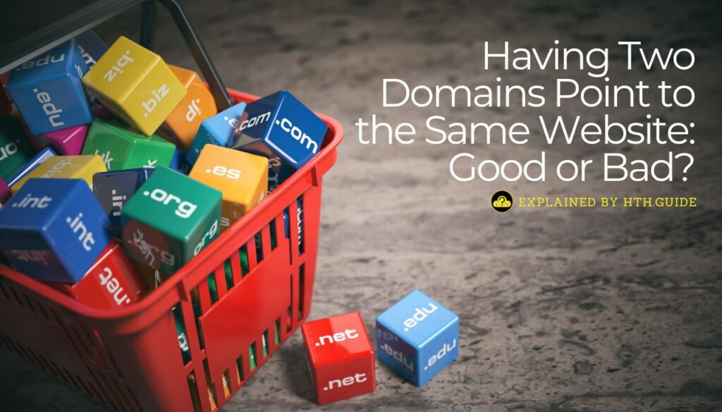 Tener dos dominios apuntando al mismo sitio web - Bueno o malo?