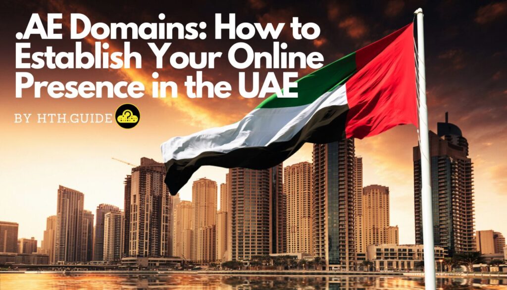 AE ドメイン UAE でオンライン プレゼンスを確立する方法